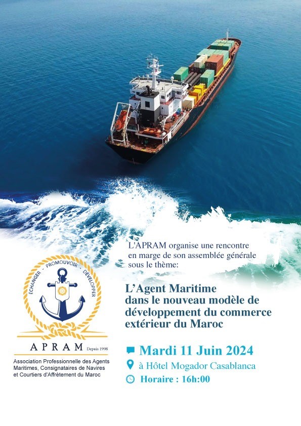 L’APRAM organise une rencontre sous le thème : L’Agent Maritime, dans le Nouveau Modèle de Développement du Commerce Extérieur du Maroc